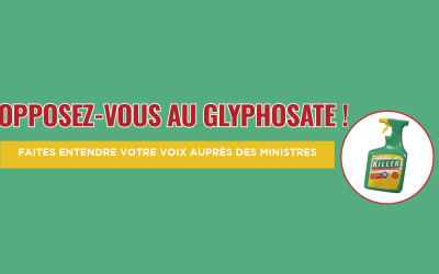 Opposez-vous au glyphosate et faites entendre votre voix!