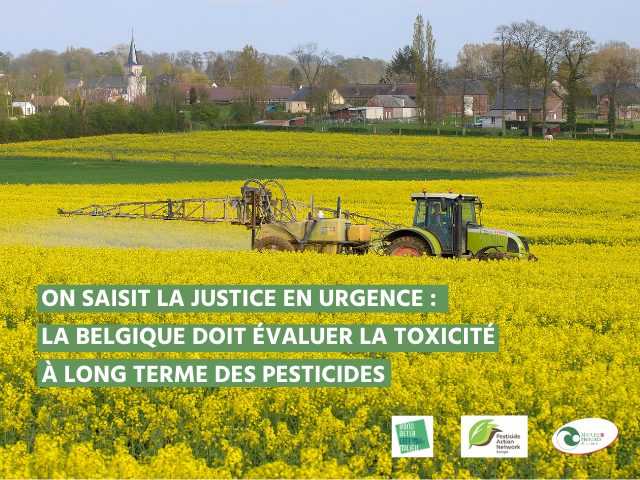Nature & Progrès, PAN Europe et Bond Beter Leefmilieu saisissent la justice en urgence afin d’imposer à la Belgique d’évaluer la toxicité à long terme des pesticides