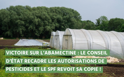 Victoire sur l’abamectine : le Conseil d’État recadre les autorisations de pesticides et le SPF revoit sa copie !